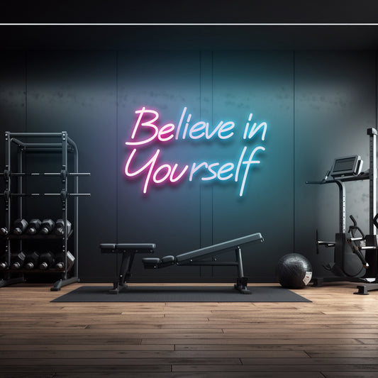 Be You Believe in Yourself - LED Neon Sign