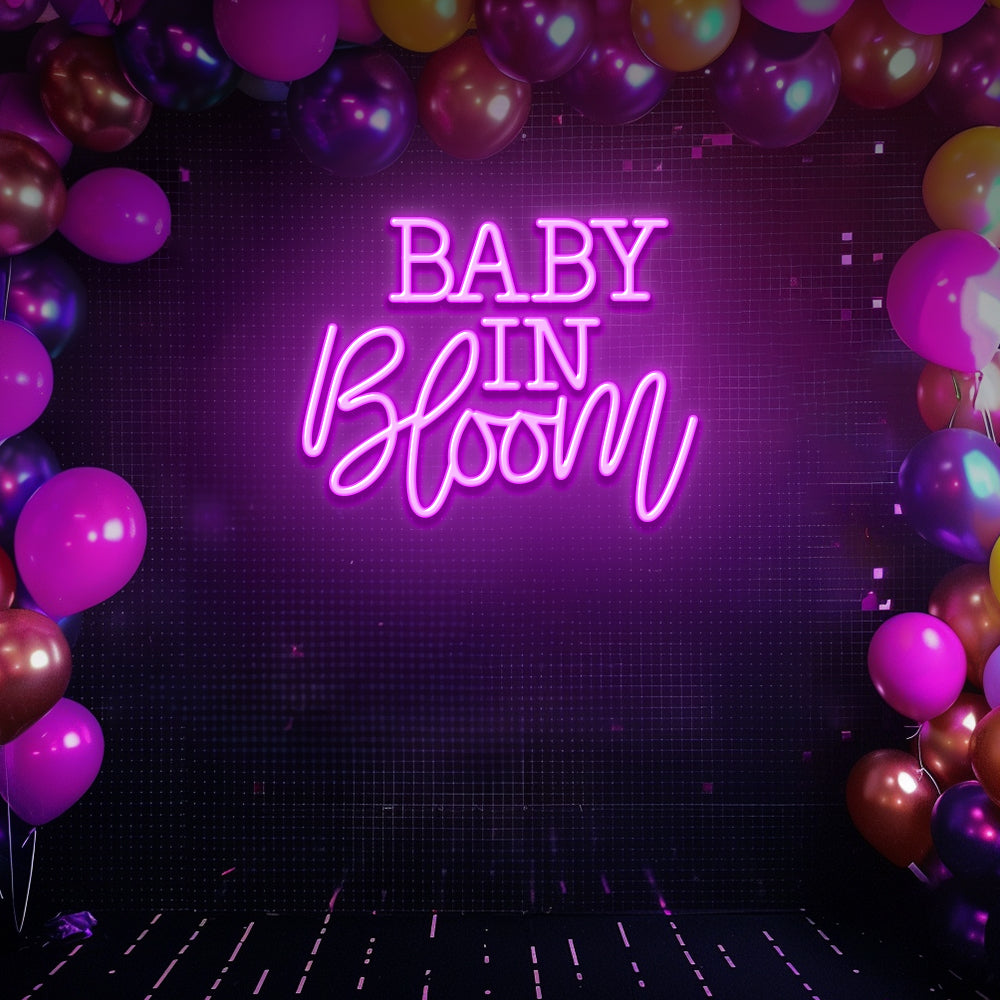 Baby in Bloom - LED Neon Sign