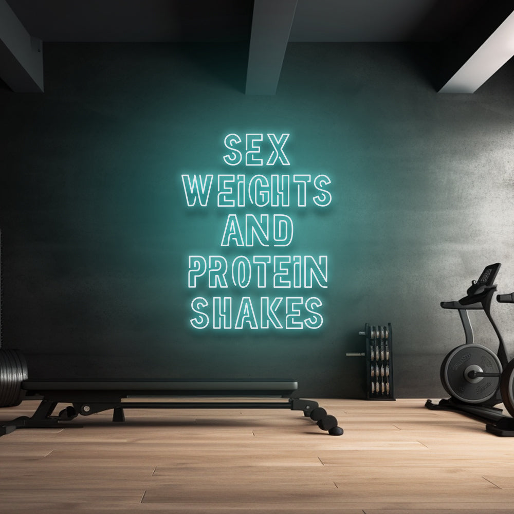 Sex Weights and Protein Shakes - LED Neon Sign