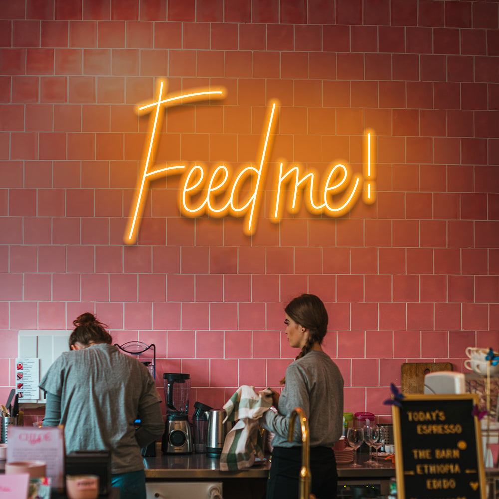 Feed me LED Neon Sign - NeonNiche