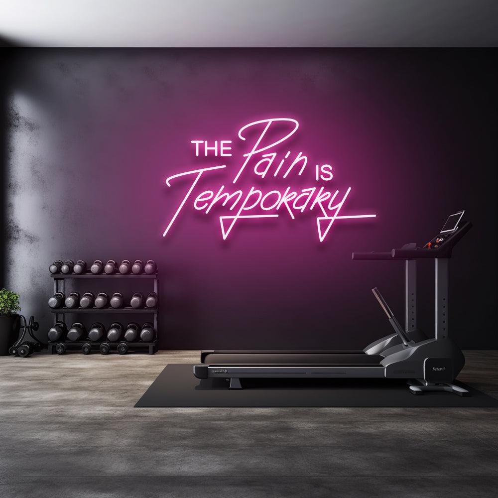 The Pain Is Temporary - LED Neon Sign - NeonNiche