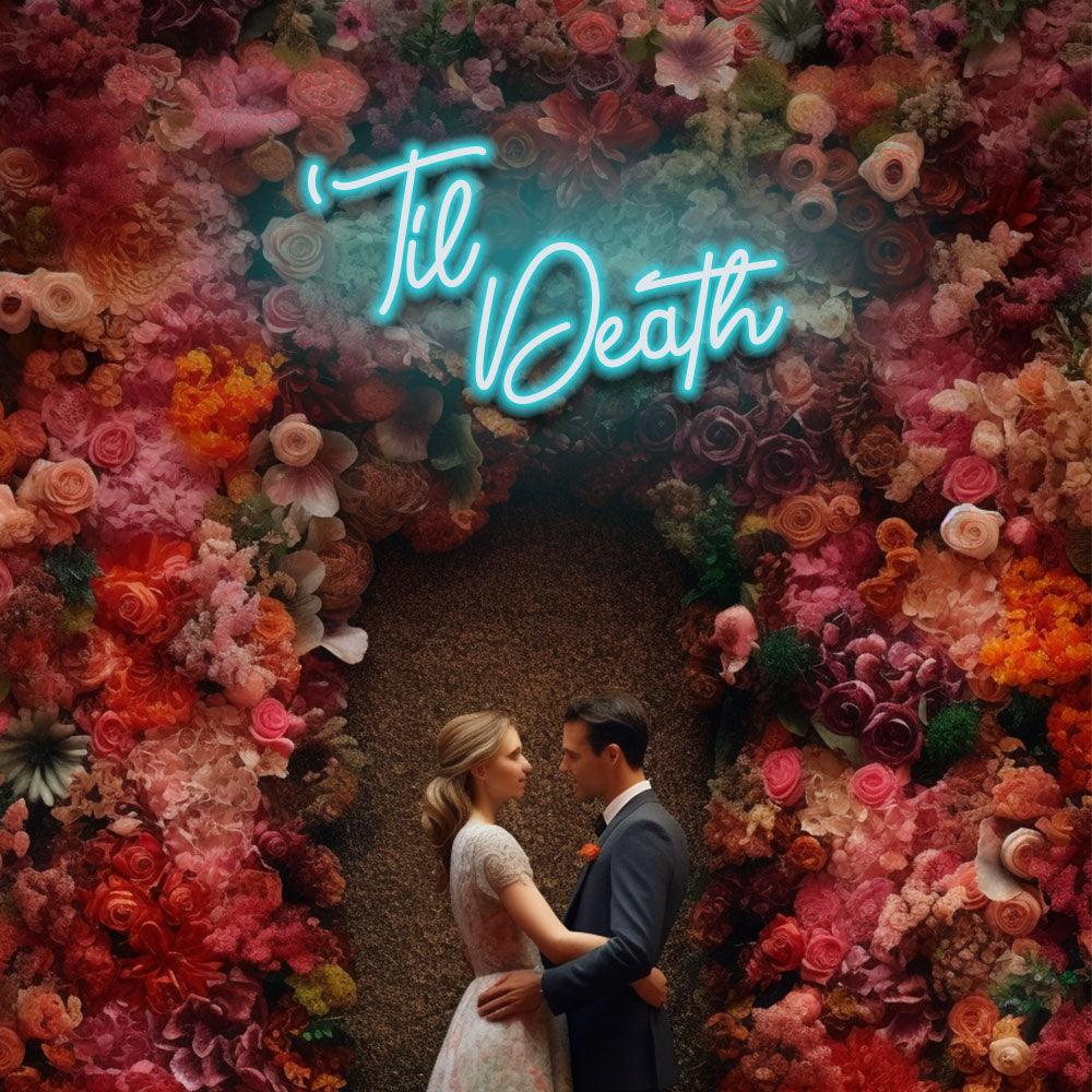 Til Death - LED Neon Sign - NeonNiche