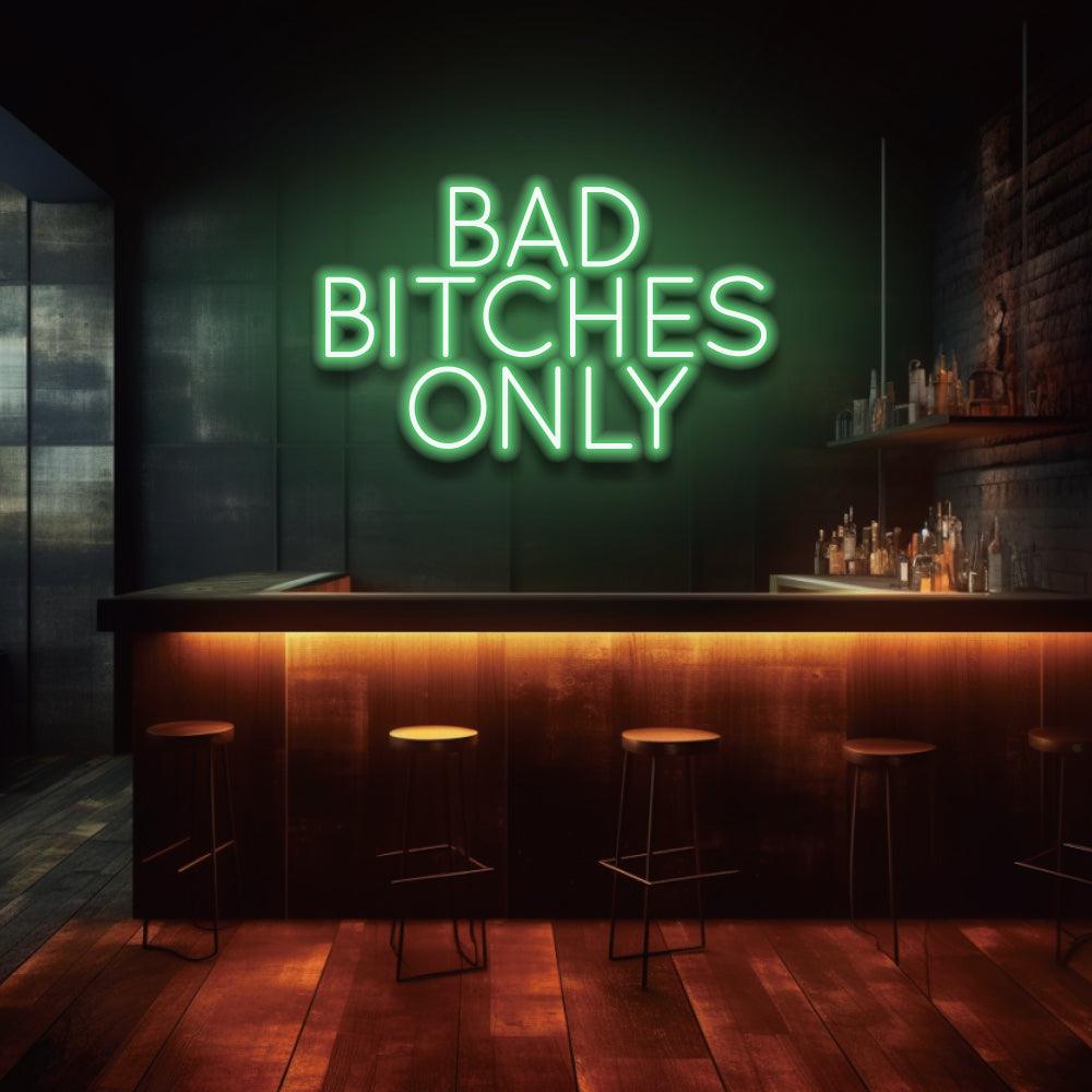 Bad Bitches Only - LED Neon Sign - NeonNiche