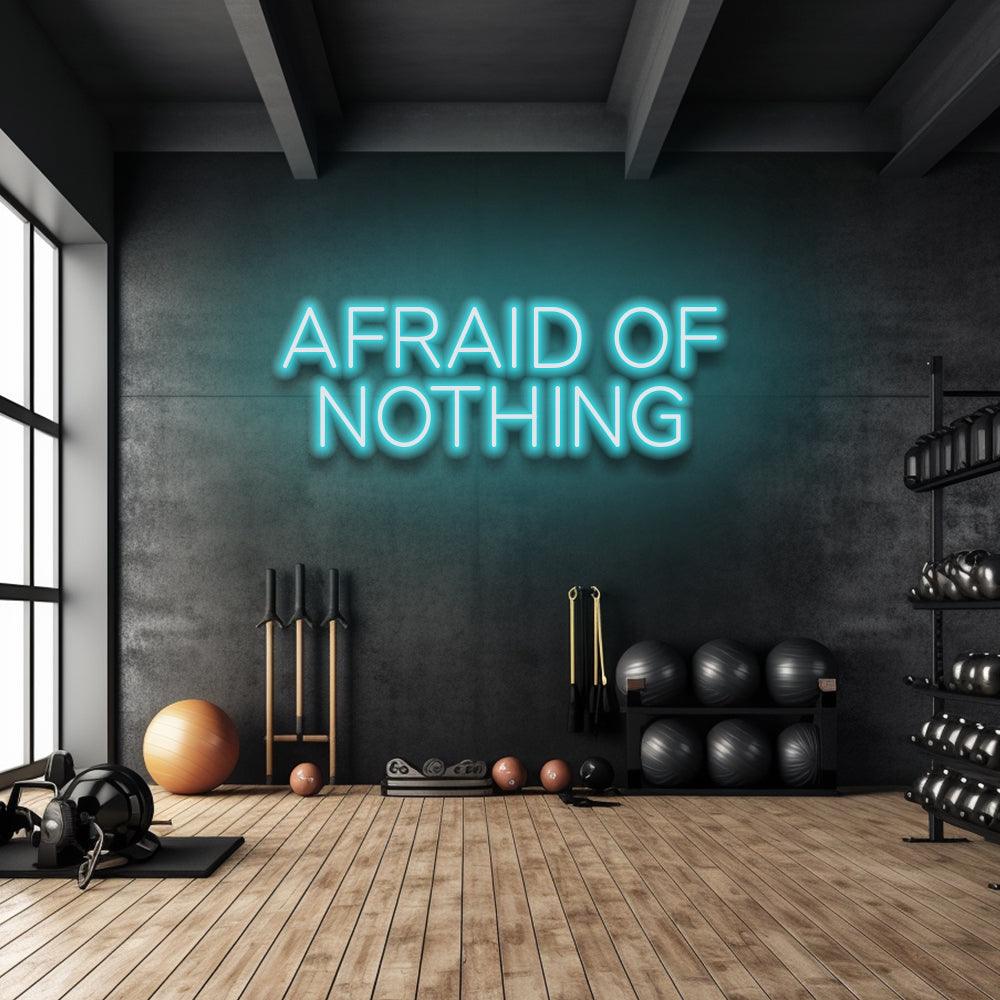 Afraid Of Nothing - LED Neon Sign - NeonNiche