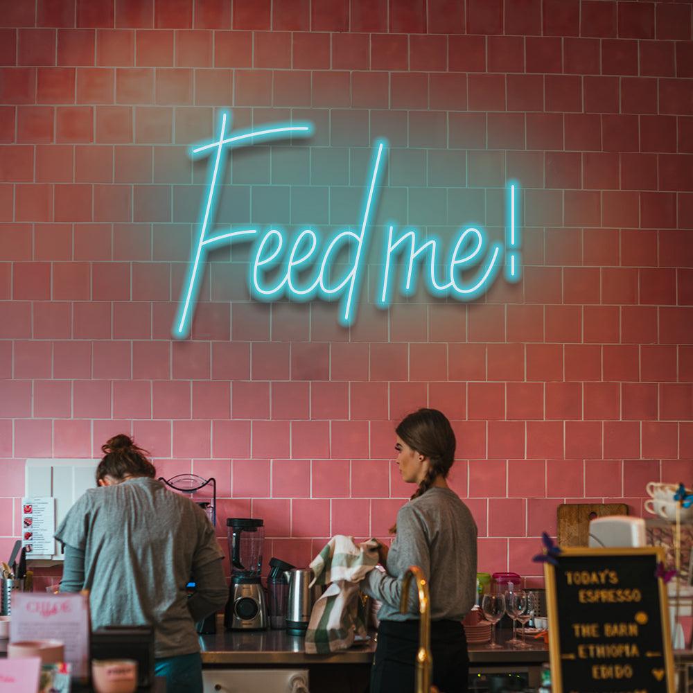 Feed Me! - LED Neon Sign - NeonNiche