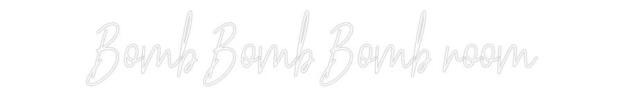 Custom Neon: Bomb Bomb Bom... - NeonNiche