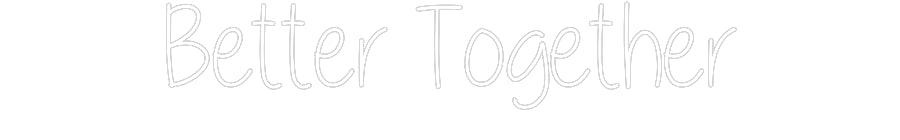 Custom Neon: Better Together - NeonNiche