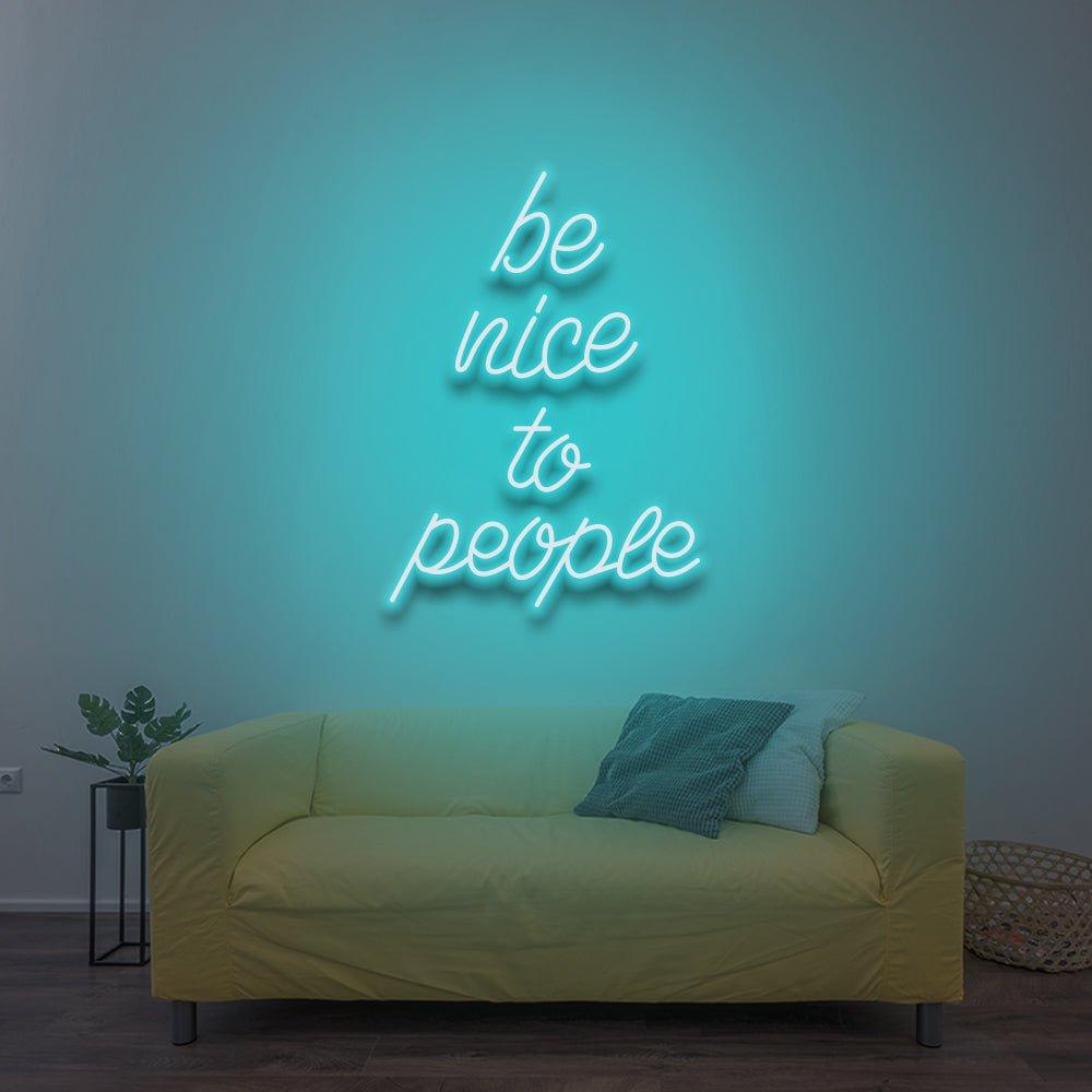 Be Nice To People - LED Neon Sign - NeonNiche