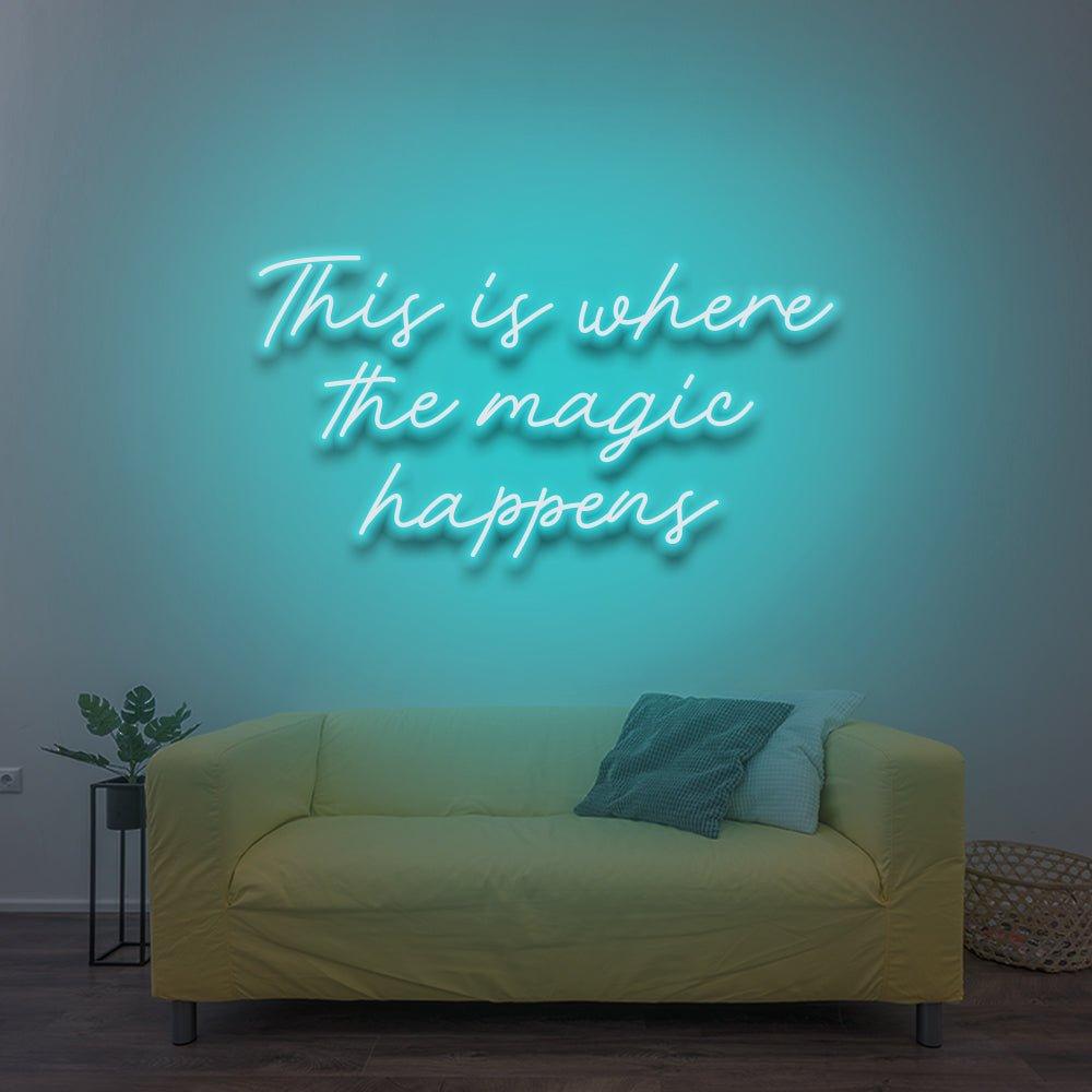 This Is Where The Magic Happens - LED Neon Sign - NeonNiche