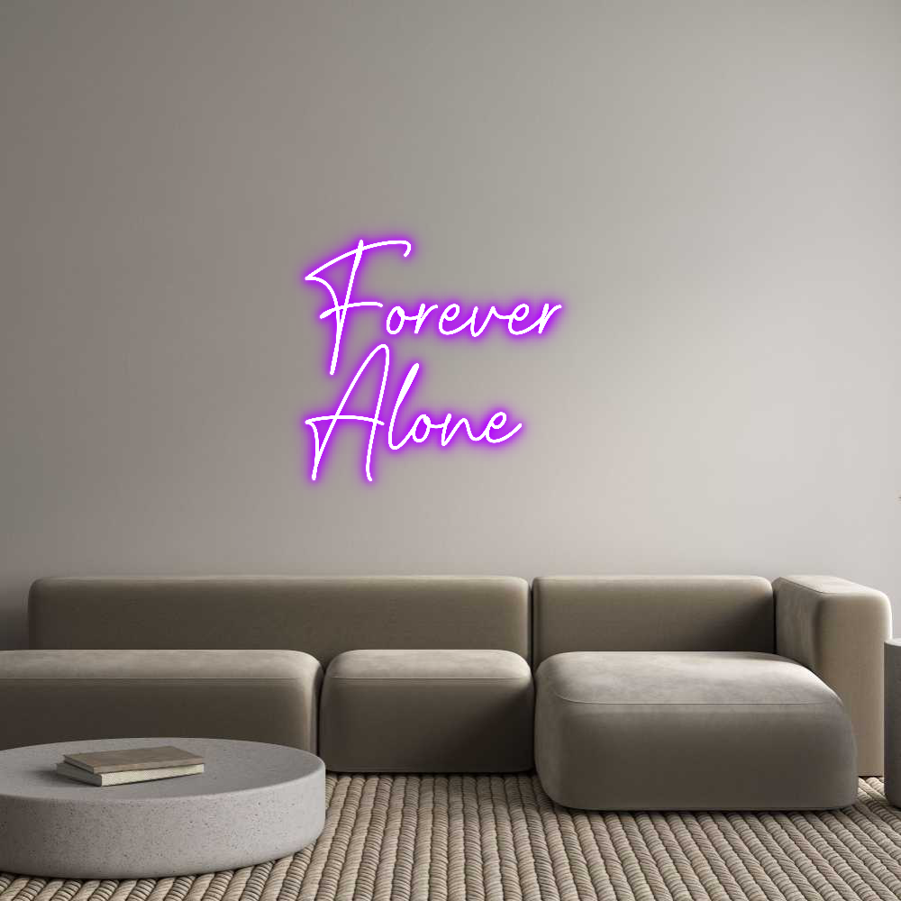 Custom Neon: Forever 
Alone