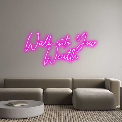 Custom Neon: Walk into You...