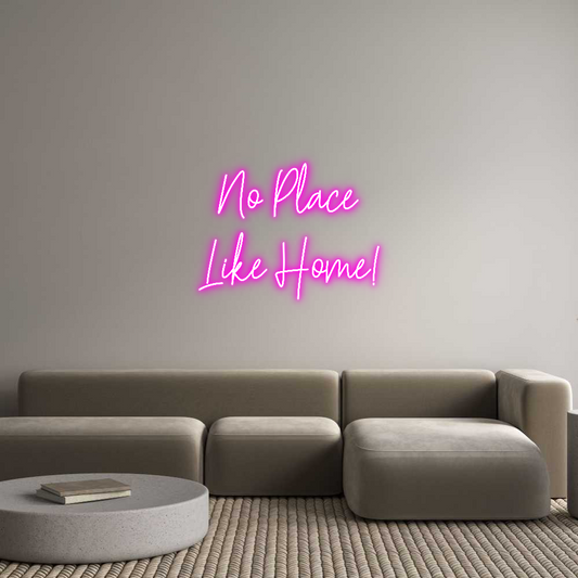 Custom Neon:  No Place 
L...