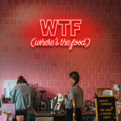 WTF (Where's The Food) - LED Neon Sign