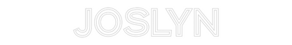 Custom Neon: Joslyn