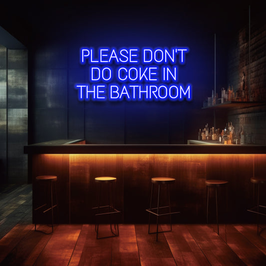 S'il vous plaît, ne faites pas de coca dans la salle de bain - Enseigne au néon LED