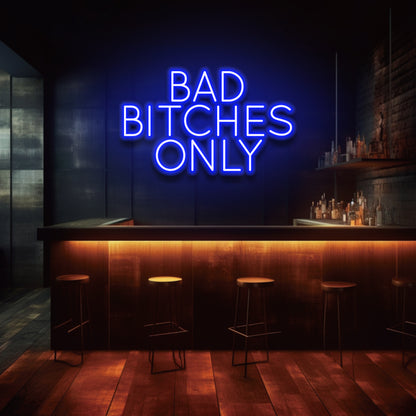 Bad Bitches Only - Enseigne au néon LED