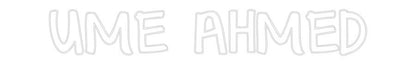 Custom Neon: UME AHMED - NeonNiche