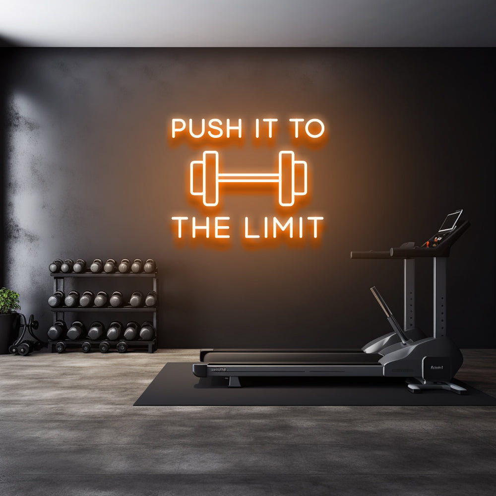 Push It To The Limit - LED Neon Sign