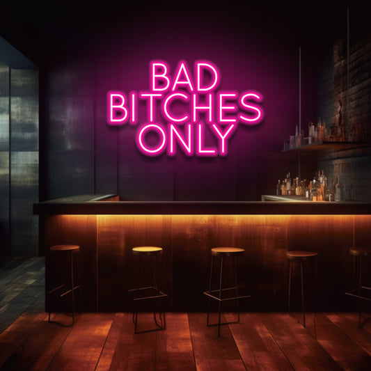 Bad Bitches Only - Enseigne au néon LED