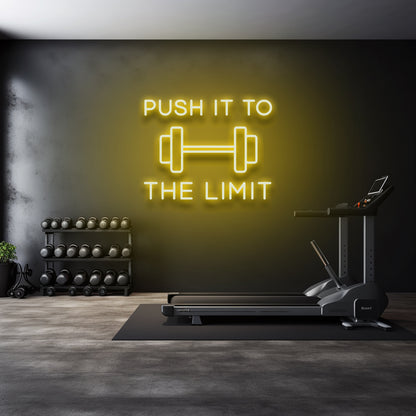 Push It To The Limit - LED Neon Sign