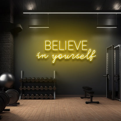 Believe in Yourself - LED Neon Sign