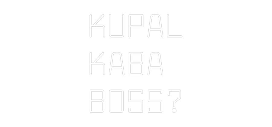 Custom Neon: KUPAL
KABA
... - NeonNiche