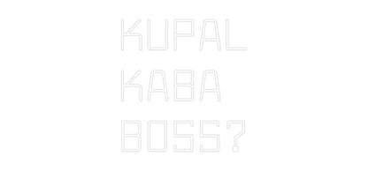 Custom Neon: KUPAL
KABA
... - NeonNiche