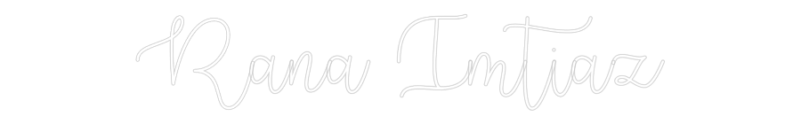 Custom Neon: Rana Imtiaz