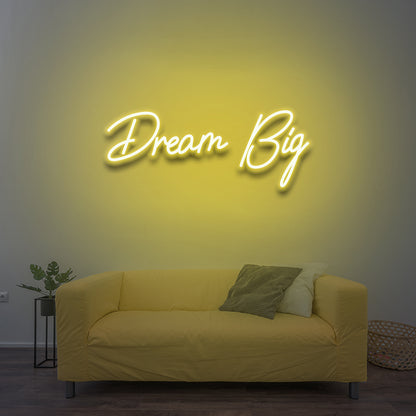 Dream Big - LED Neon Sign