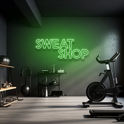 Sweat Shop - LED Neon Sign