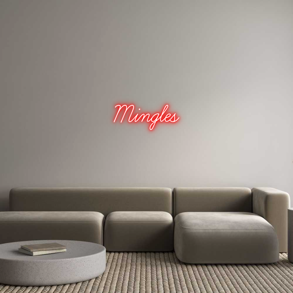Custom Neon: Mingles