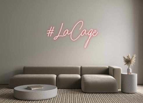 Custom Neon: #LaCage - NeonNiche