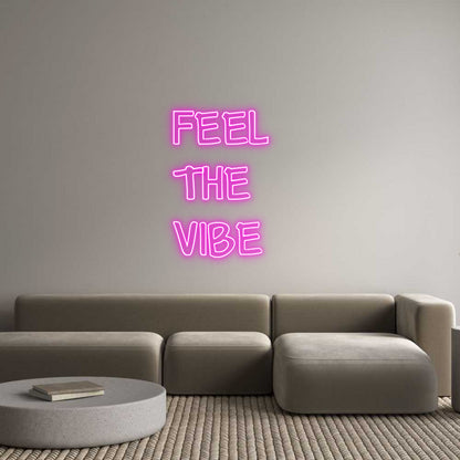 Custom Neon: FEEL 
THE
V... - NeonNiche