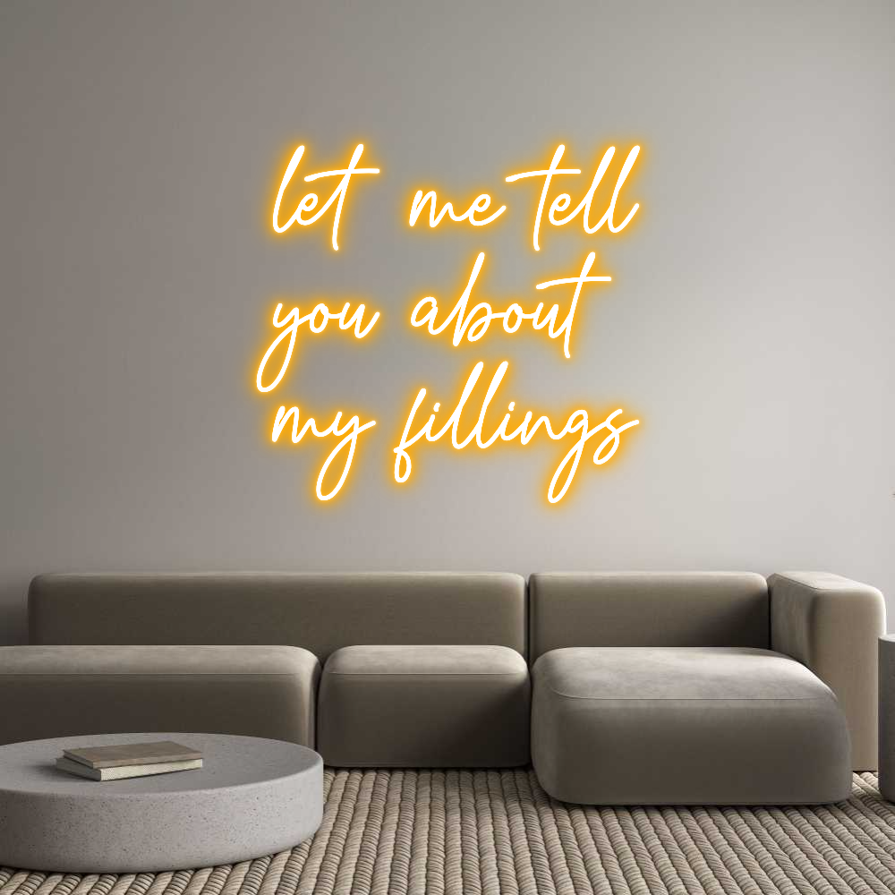 Custom Neon: let me tell 
...