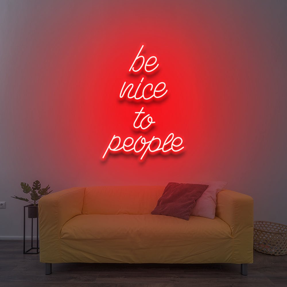 Be Nice To People - LED Neon Sign - NeonNiche
