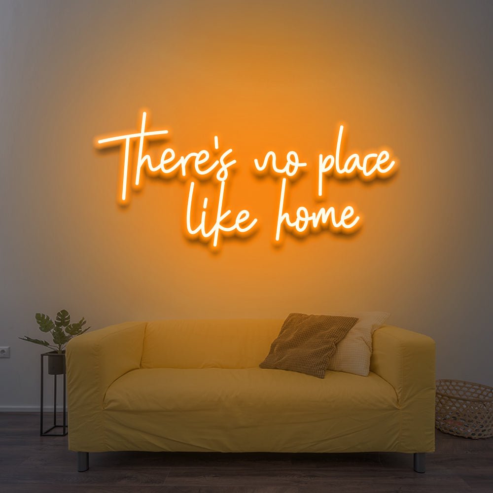 There's No Place Like Home - LED Neon Sign - NeonNiche